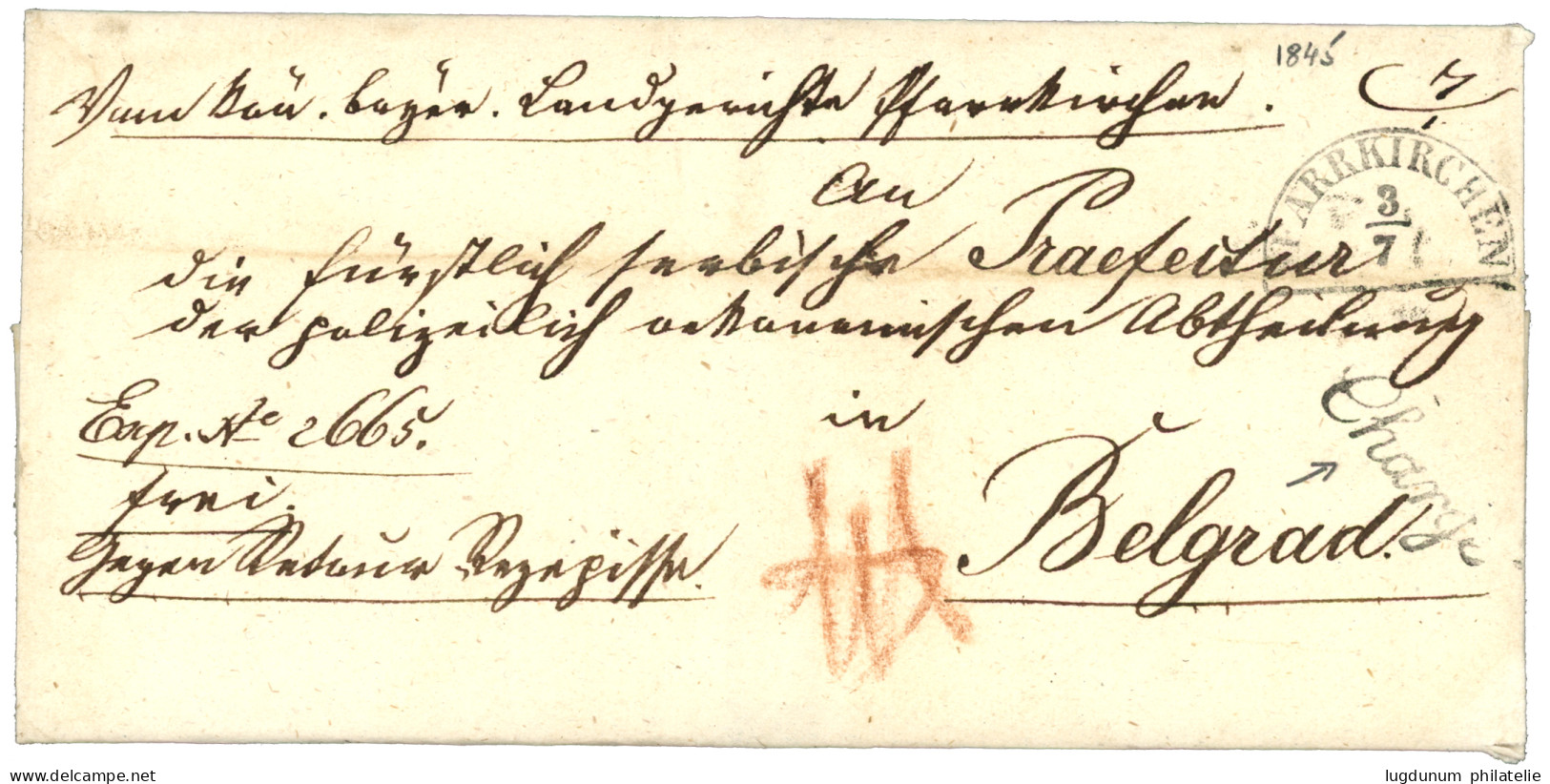 BAVARIA : 1845 PFARRKIRCHEN + CHARGE On Entire To BELGRAD (SERBIA). Verso, Austrian Cachet BELGRAD/12.JUL. GREAT RARITY. - Other & Unclassified