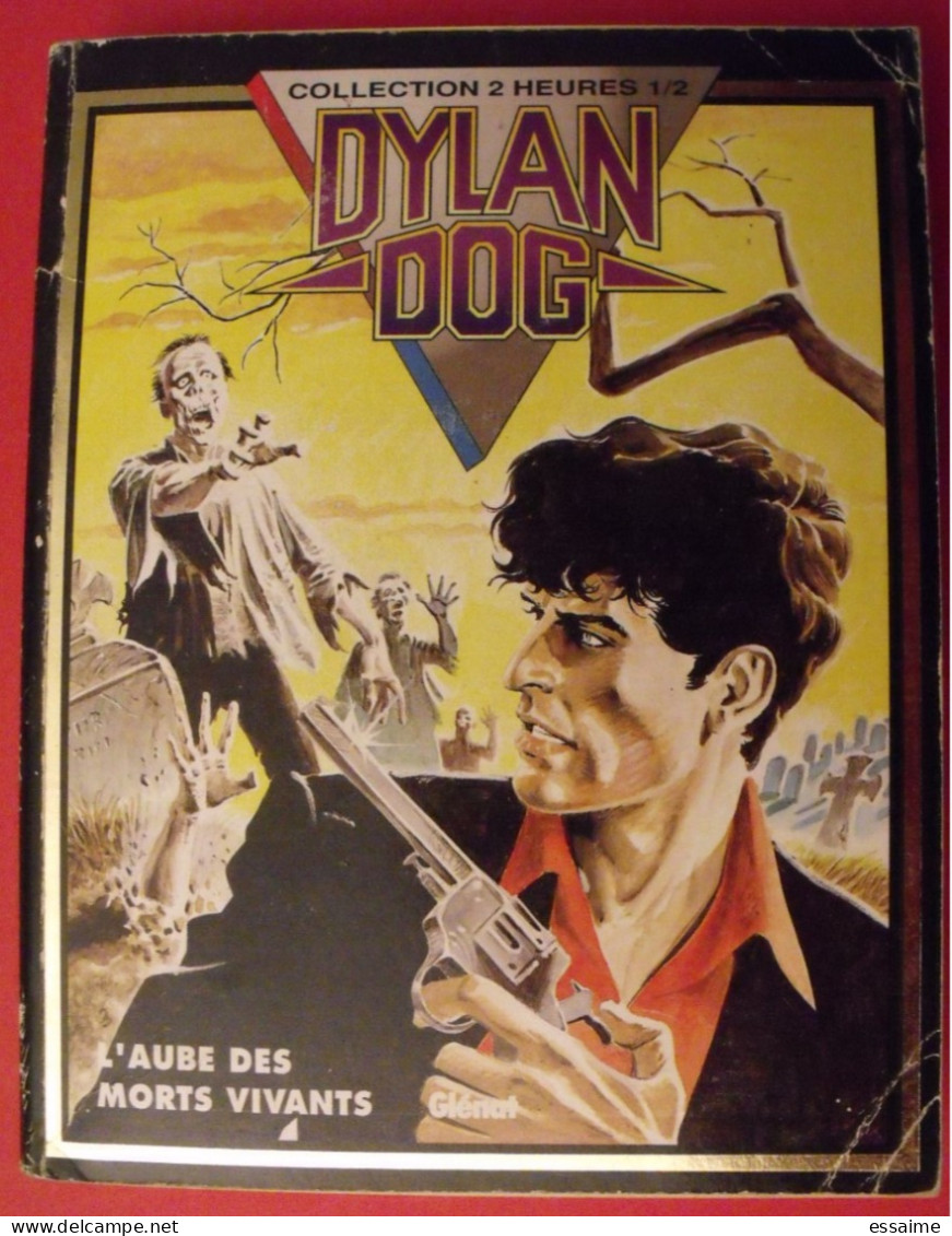 Album Dylan Dog. L'aube Des Morts Vivants. Glénat Collection 2 Heures 1/2. 1993 - Dylan Dog