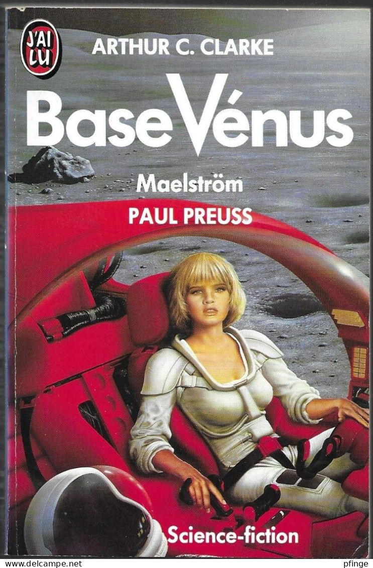 Base Vénus -Maelström	Par Arthur C. Clarke Et Paul Preuss -	J'ai Lu N°2679 - J'ai Lu