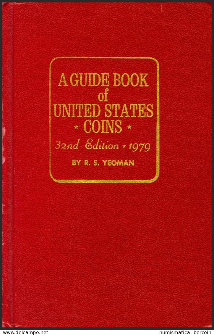 ESTADOS UNIDOS. A GUIDE BOOK OF UNITED STATES COINS. 1979. 32º Edición.  Autor: - Libri & Software