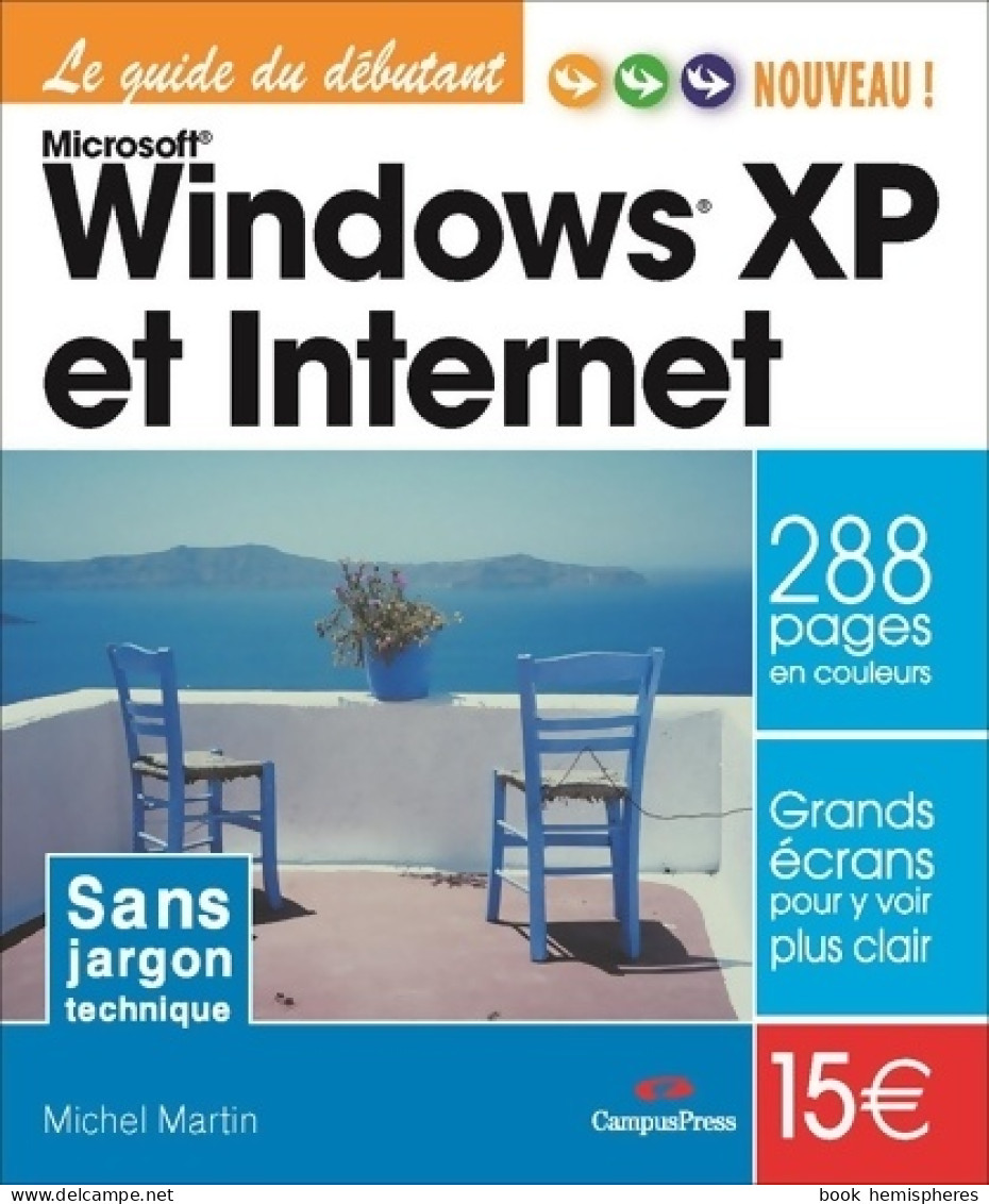 Windows XP Et Internet (2005) De Michel Martin - Informatica