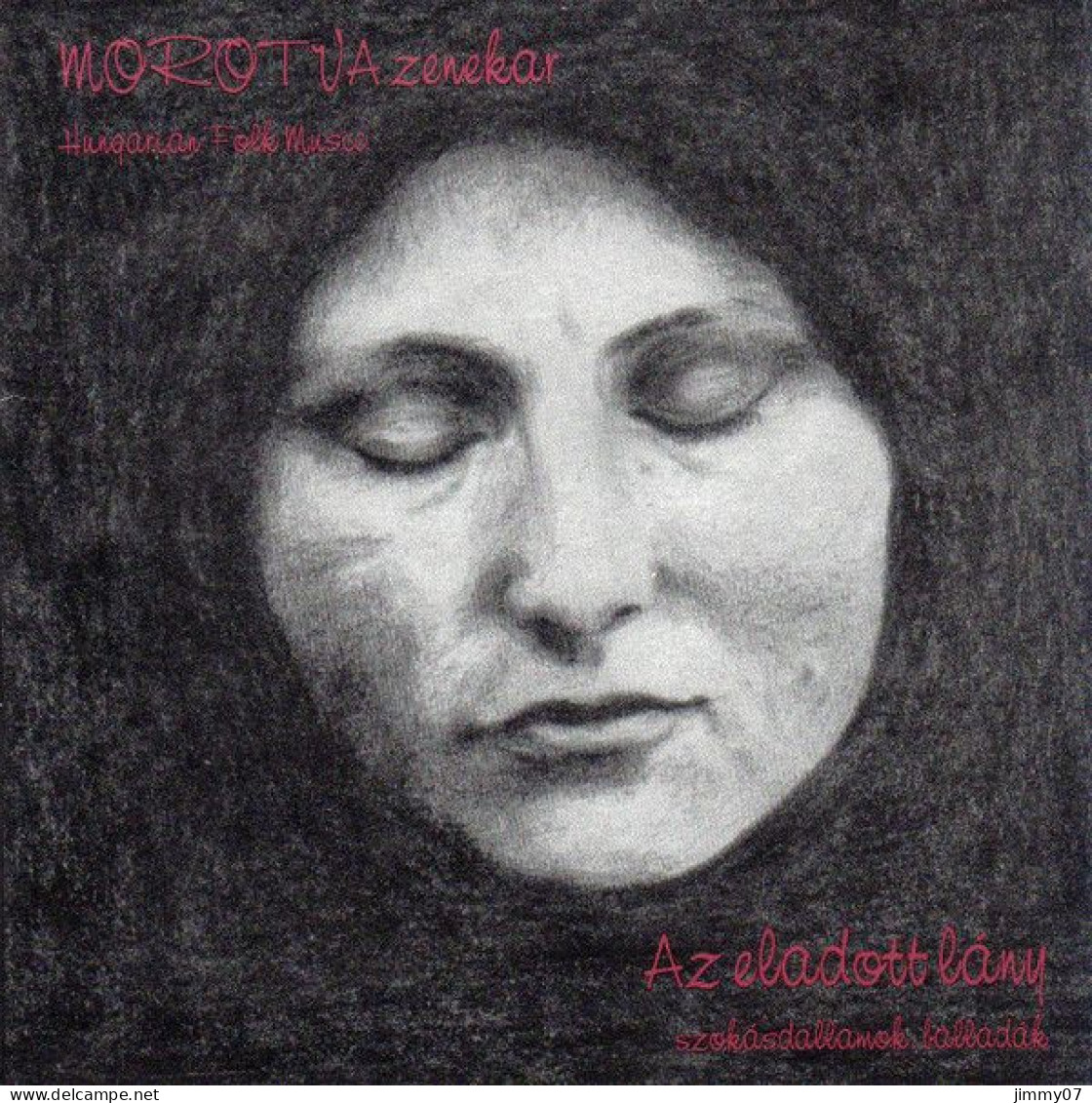 Morotva Zenekar - Az Eladott Lány - Szokásdallamok, Balladák (CD, Album) - Country Y Folk
