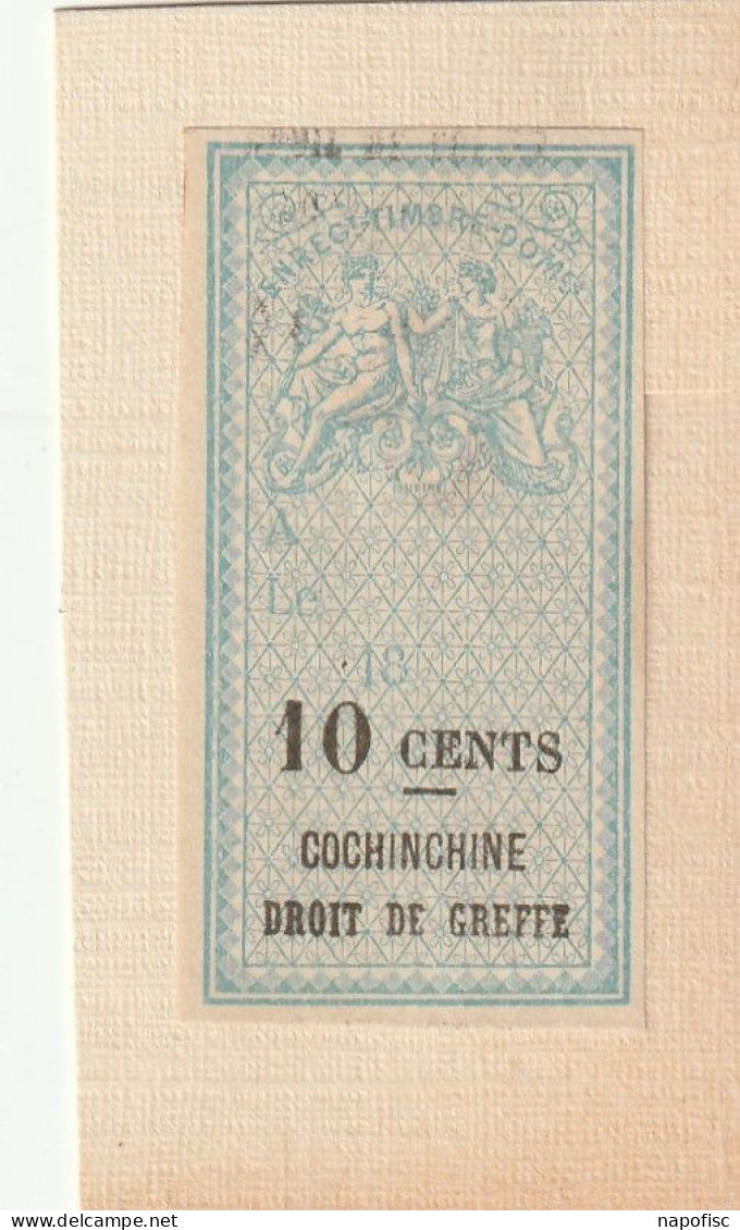 Timbre Fiscal Conchinchine Type Oudiné Droit De Greffe 10 Cents Non Dentelé - Oblitérés