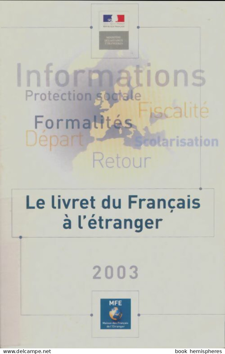 Le Livret Du Français à L'étranger (2003) De Ministère Des Affaires étrangères - Otros & Sin Clasificación