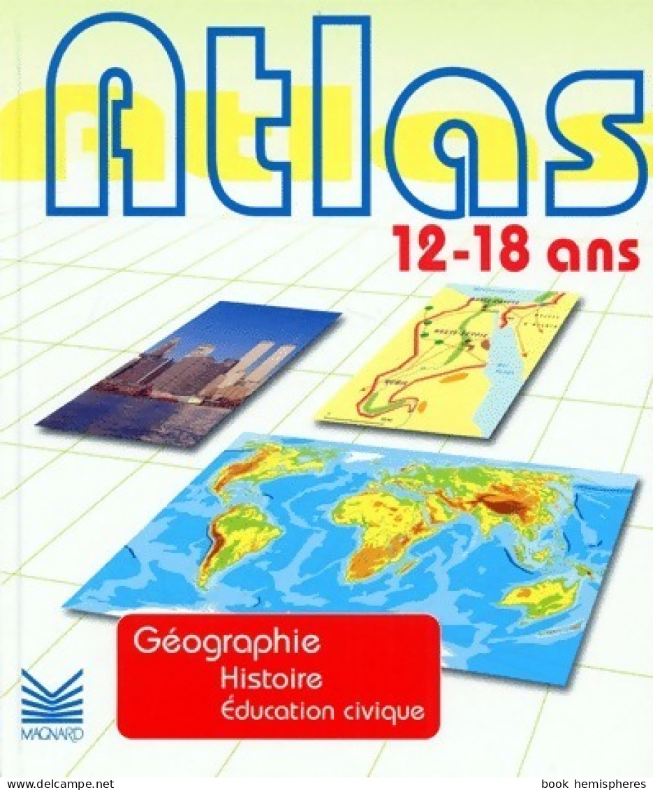 Atlas 12-18 Ans (2000) De Henri Bernard - Mapas/Atlas