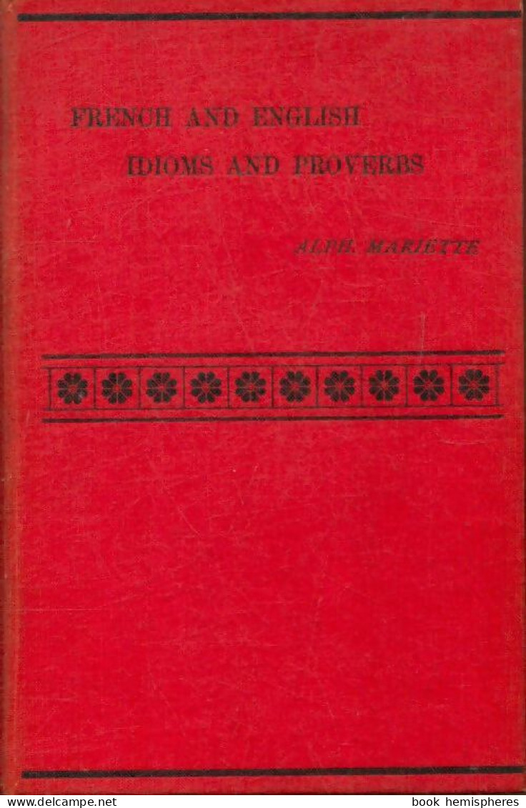 French And English Idioms And Proverbs Tome I (1896) De Alphonse Mariette - Dictionnaires