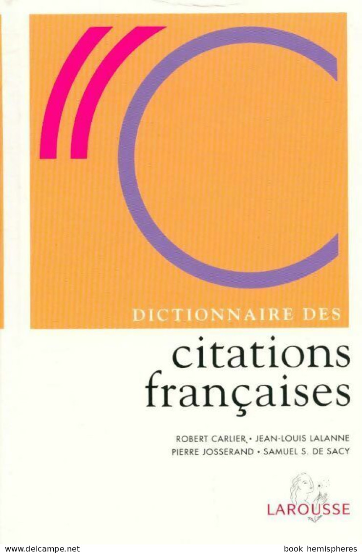 Dictionnaire Des Citations Françaises (2004) De Robert Carlier - Dictionnaires