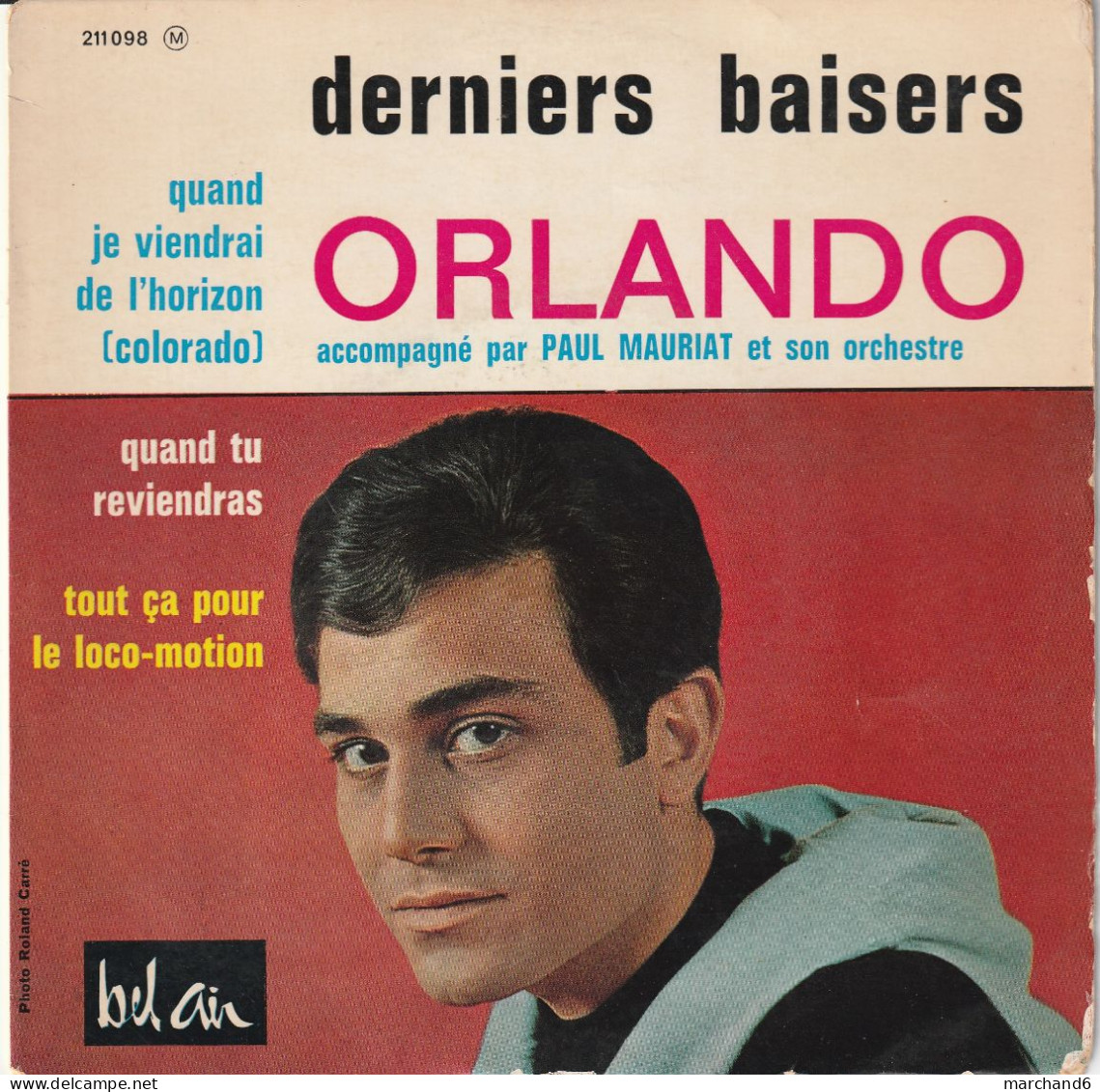 Orlando Bel Air 211 098 10/63 Derniers Baisers/quand Tu Reviendras/quand Je Viendrai De L Horizon/tout Ca Pour Le Locomo - Sonstige - Franz. Chansons