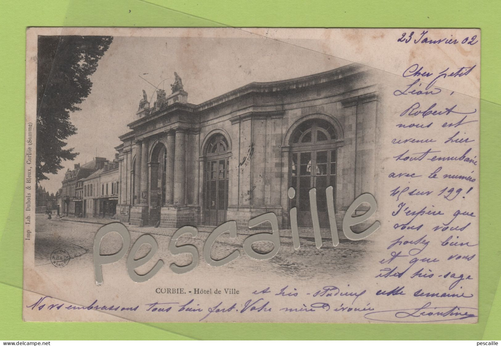 80 SOMME - CP CORBIE - HOTEL DE VILLE - IMP. LIB. DUBOIS & BLEUX - CIRCULEE EN 1902 - Corbie