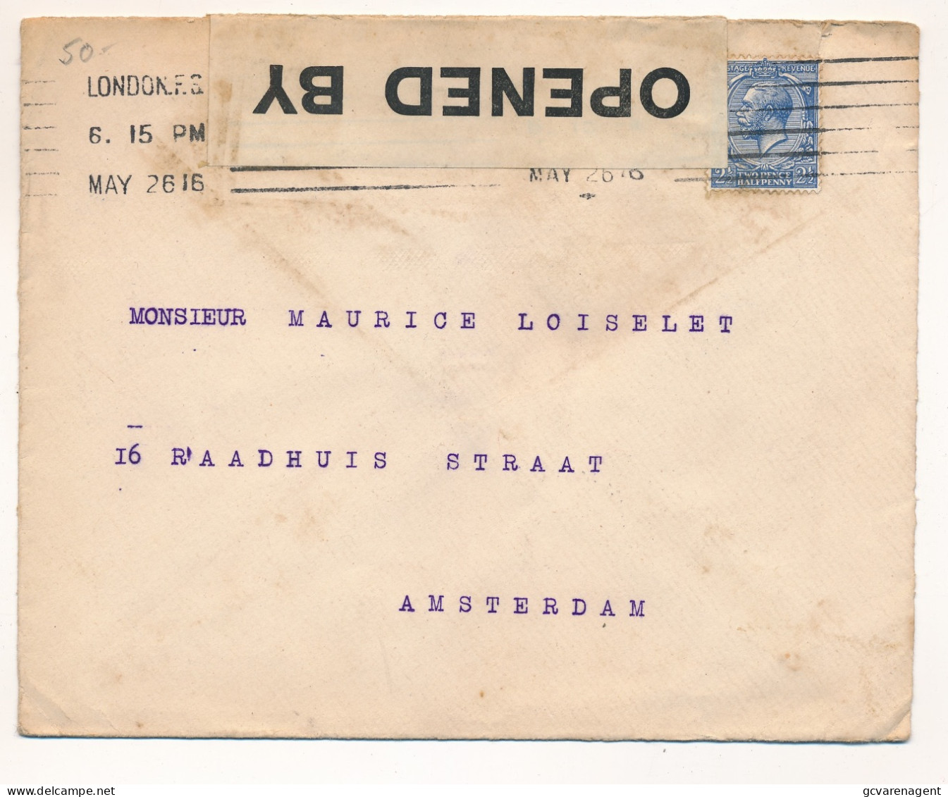 COVER 1915  WW I  OPENED BY CENSOR  LONDON TO   RAADHUISSTRAAT   AMSTERDAM  HOLLAND          ZIE AFBEELDINGEN - Covers & Documents
