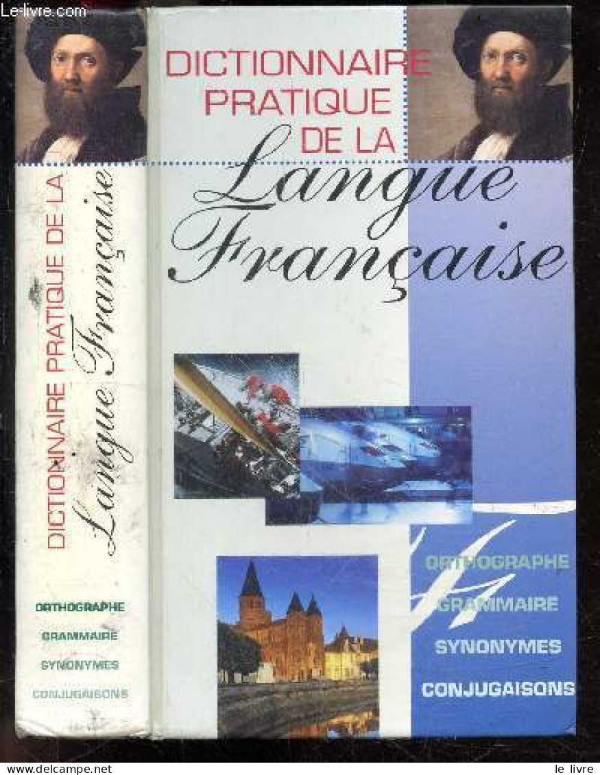 Dictionnaire Pratique De La Langue Française - Orthographe, Grammaire, Synonymes, Conjugaisons - Plus De 40000 Sens, Emp - Dictionaries