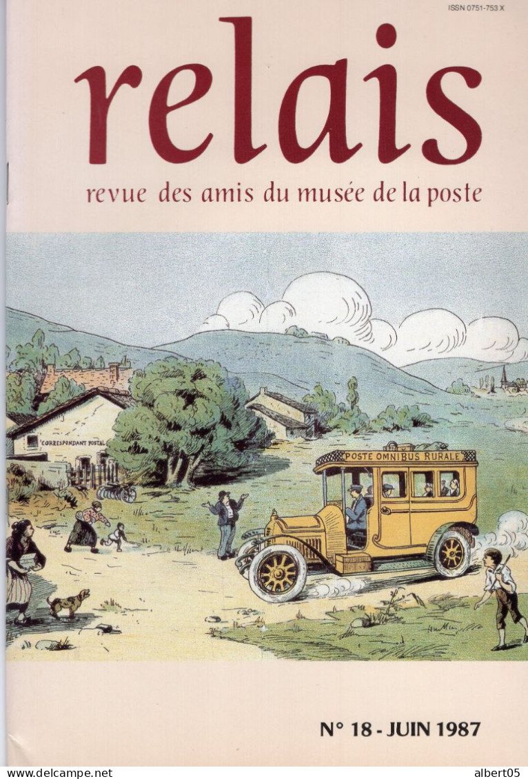 Relais - N°18- Juin 1987 -   Revue Des Amis Du Musée De  La Poste - Avec Sommaire -TSF  Mr De Pomponne....... - Filatelia E Storia Postale