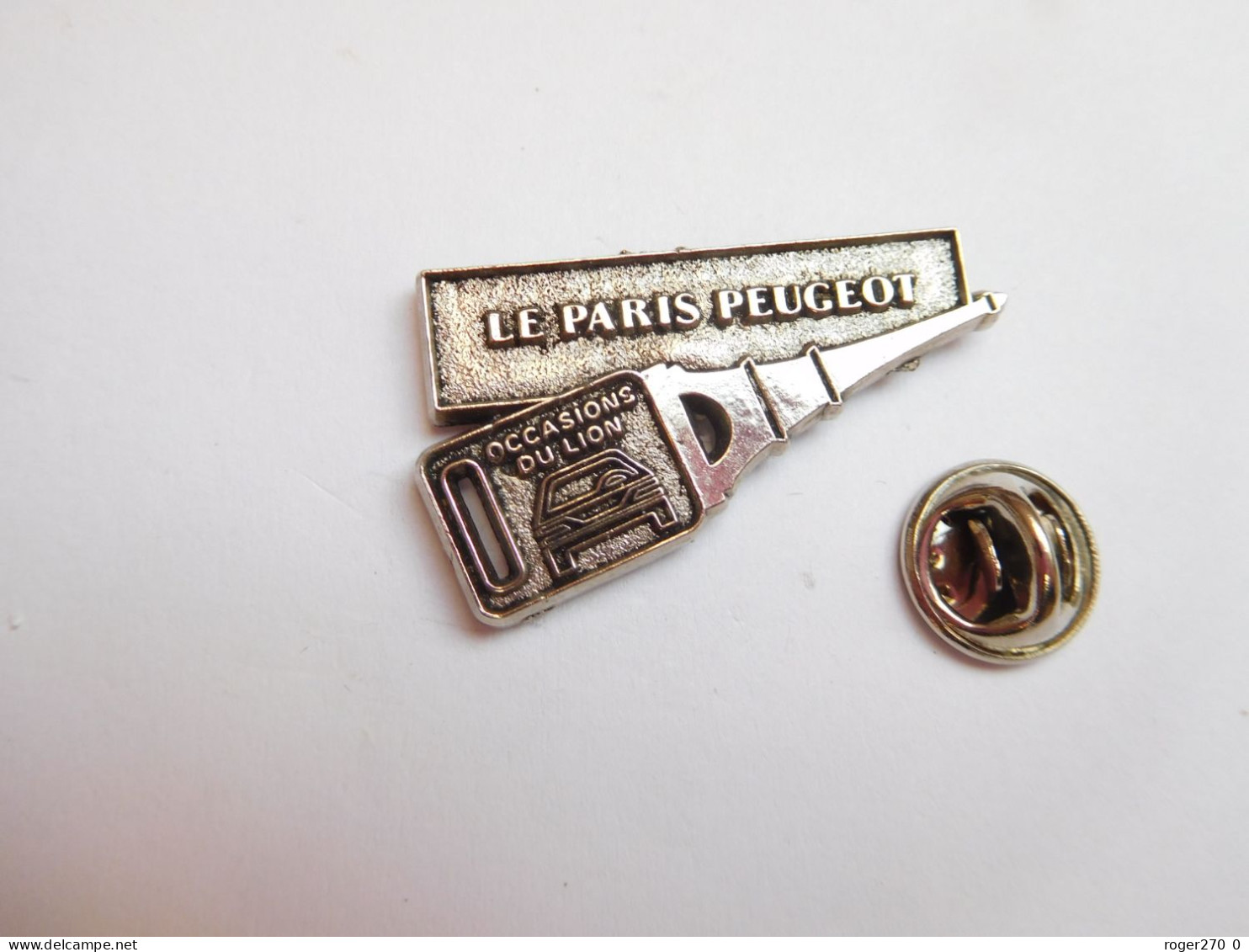 Beau Pin's En Relief  , Auto Peugeot , Le Paris Peugeot , Occasions Du Lion , Tour Eiffel , Non Signé - Peugeot