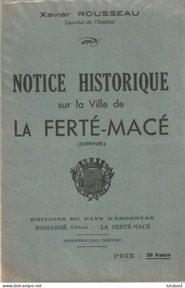 Notice Historique Sur La Ville De LA FERTE MACE (Orne) Par X. ROUSSEAU. - Normandie