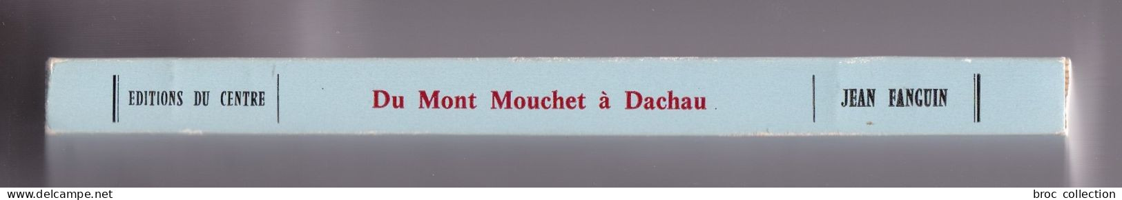 Du Mont Mouchet à Dachau, Par Jean Fanguin, Jeune Paysan Auvergnat, 1977 (Cantal, Oradour, Neuvéglise, WW2) - Auvergne