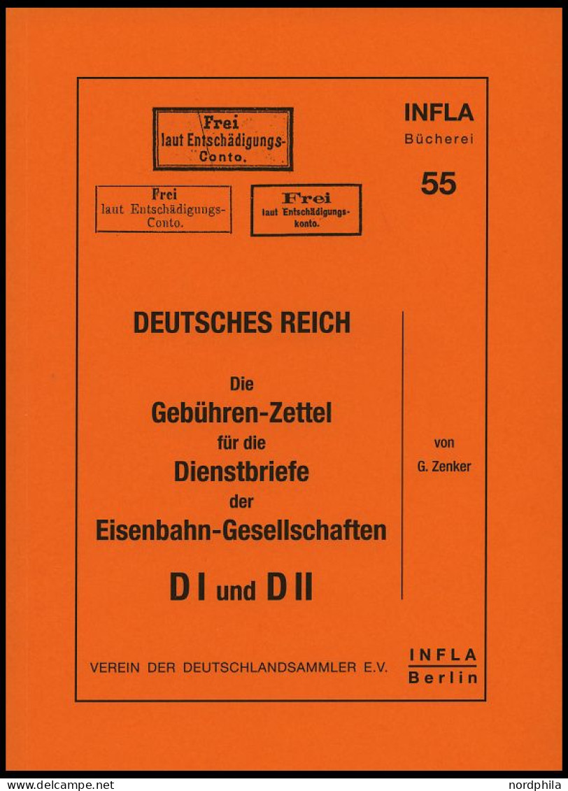 PHIL. LITERATUR Die Gebühren-Zettel Für Die Dienstbriefe Der Eisenbahn-Gesellschaften DI Und DII, Heft 55, 2005, Infla-B - Filatelie En Postgeschiedenis