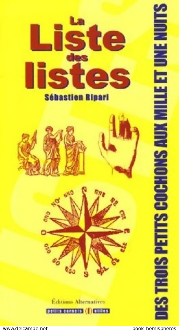 La Liste Des Listes : Des Trois Petits Cochons Aux Mille Et Une Nuits (2006) De Sébastien Ripari - Dictionnaires