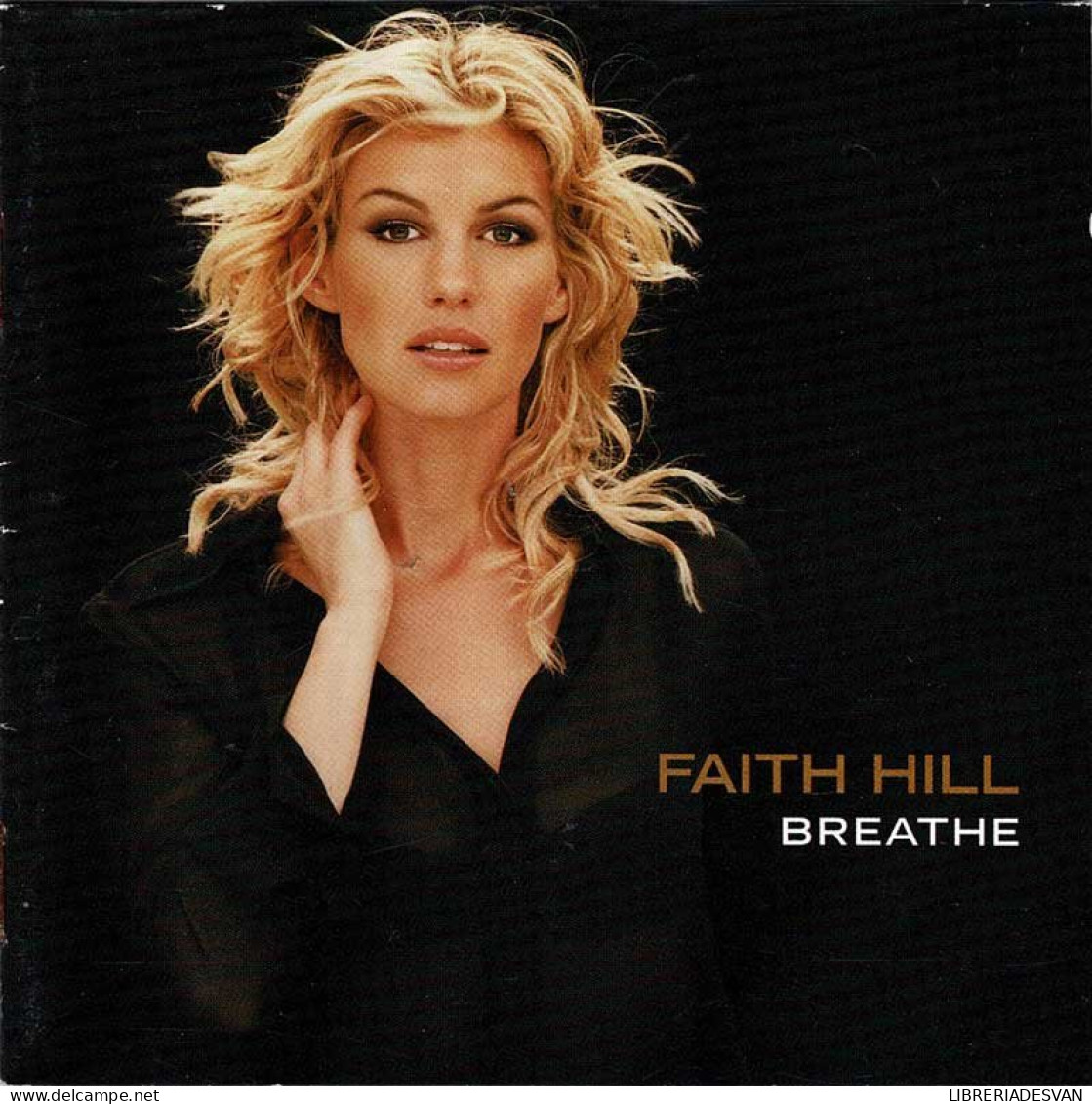 Faith Hill - Breathe. CD - Country Et Folk