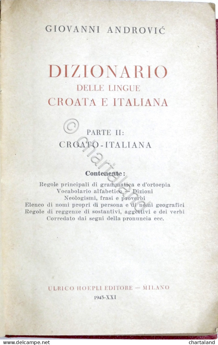 Manuali Hoepli - G. Androvic - Dizionario Lingue Italiana E Croata - 1^ Ed. 1943 - Autres & Non Classés