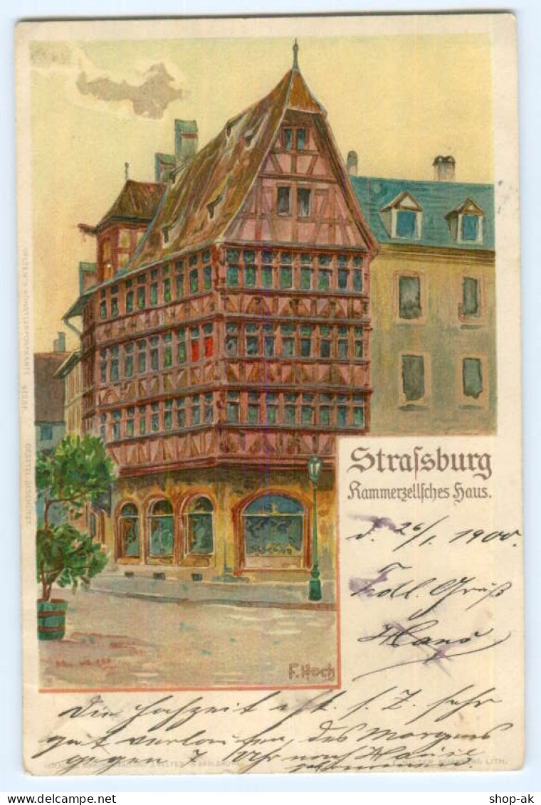 Y5160/ Straßburg  Elsaß Kammerzellsches Haus  Litho AK F. Hoch 1901 - Elsass