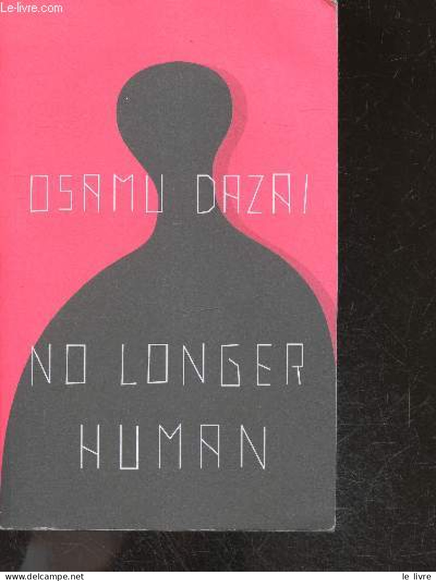 No Longer Human - Fiction - Mine Has Been A Life Of Much Shame, I Can't Even Guess Myself What It Must Be To Live The Li - Sprachwissenschaften