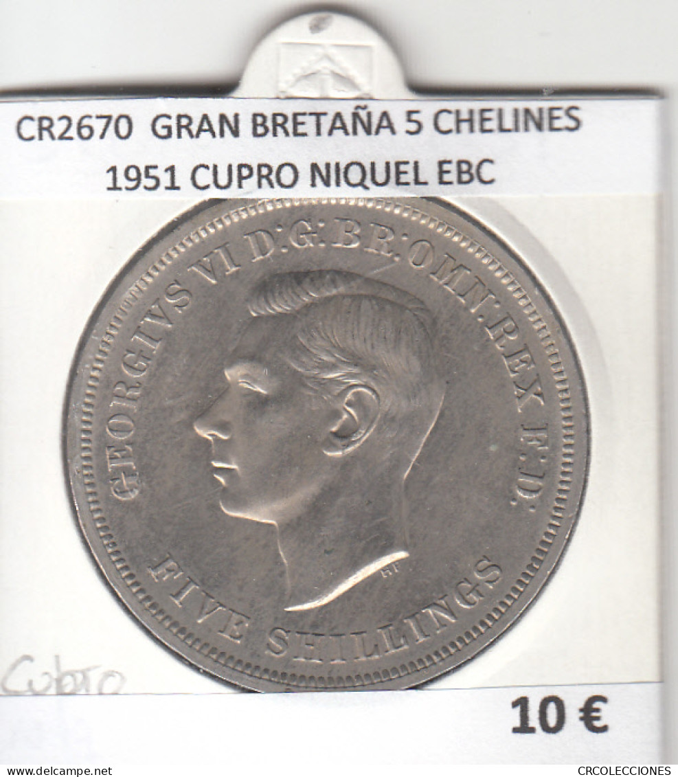 CR2670 MONEDA GRAN BRETAÑA 5 CHELINES 1951 CUPRO NIQUEL EBC - Other - Europe