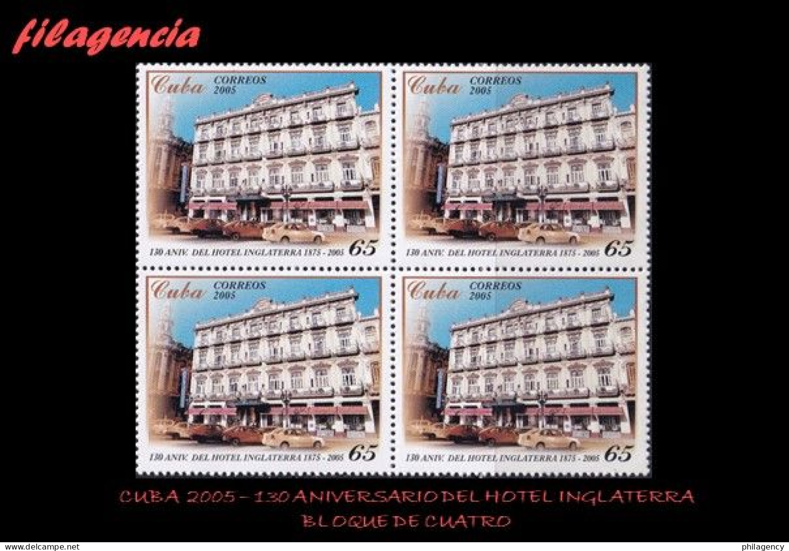 CUBA. BLOQUES DE CUATRO. 2005-37 130 AÑOS DEL HOTEL INGLATERRA EN LA HABANA - Nuovi