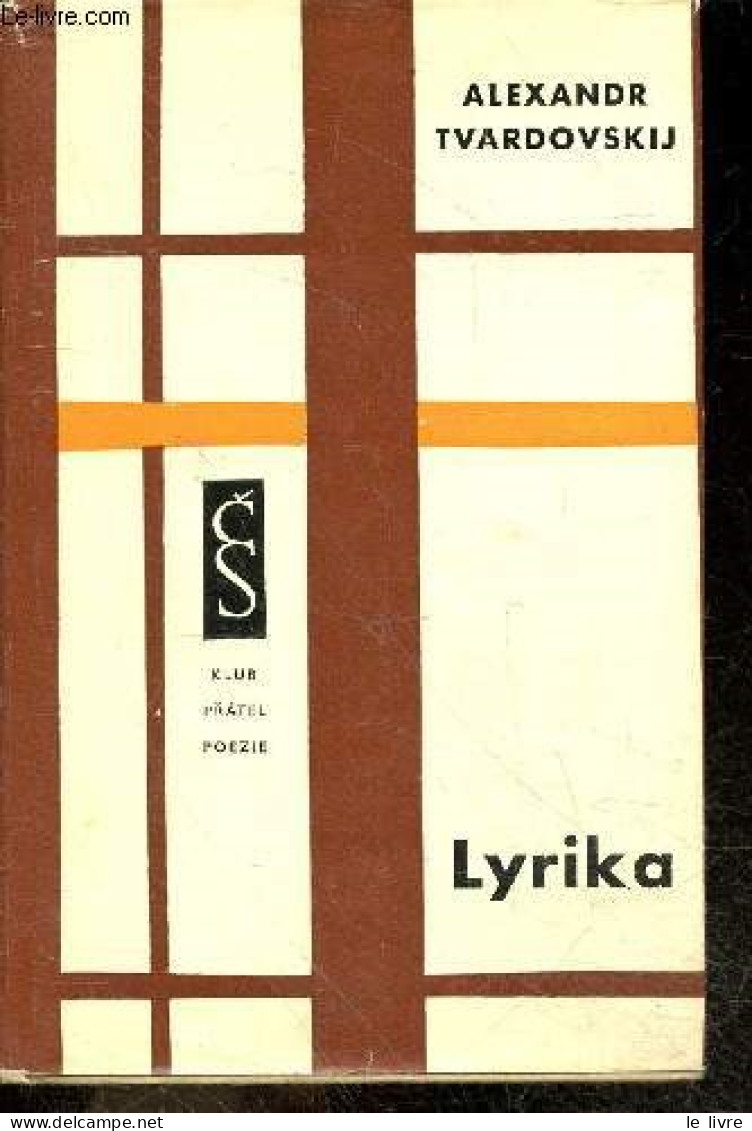 LYRIKA - KLUB PRATEL POEZIE VYBEROVA RADA SVAZEK 4 - ALEXANDR TVARDOVSKIJ - HANA VRBOVA - 1961 - Kultur