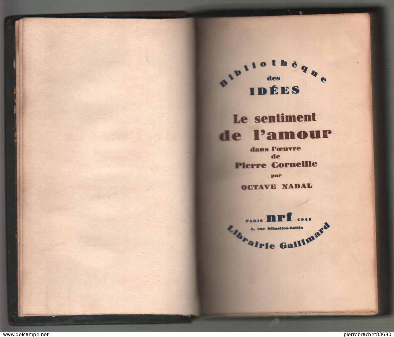 Octave Nadal. Le Sentiment De L'amour Dans L'oeuvre De Pierre Corneille. 1948. Dédicace De L'auteur. Exemplaire S.P. - Non Classés
