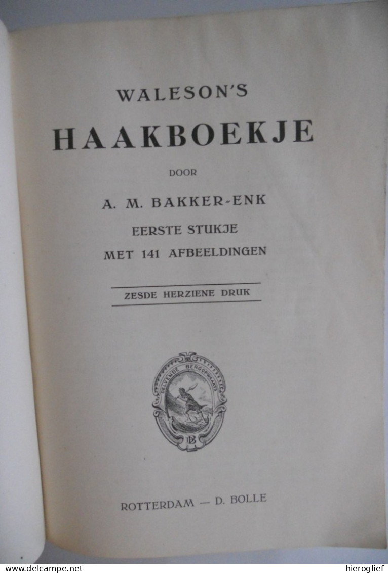 WALESON'S HAAKBOEKJE - 141 Afbeeldingen Haken Lussen Franjes Spreitjes Sokken Kousen Bavetten Corsetten Rokjes - Practical