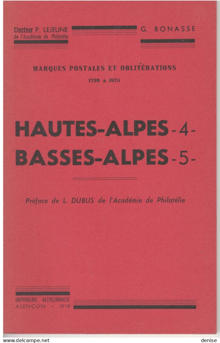 Les Marques Postales Et Oblitérations Des Hautes Et Basses Alpes - Bonasse - 1958 - Philatelie Und Postgeschichte