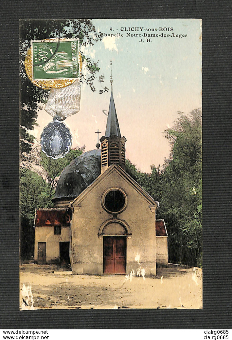 93 - CLICHY-sous-BOIS - Chapelle Notre-Dame-des-Anges - Avec Médaille De La Vierge - RARE - Clichy Sous Bois