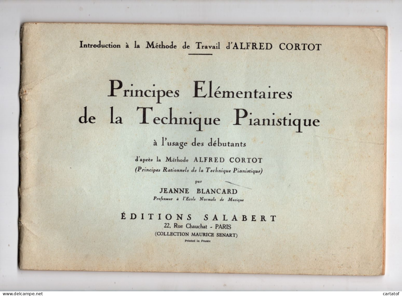 Principes Elémentaires De La Technique Pianistique . ALFRED CORTOT . JEANNE BLANCARD . Editions SALABERT - Musique