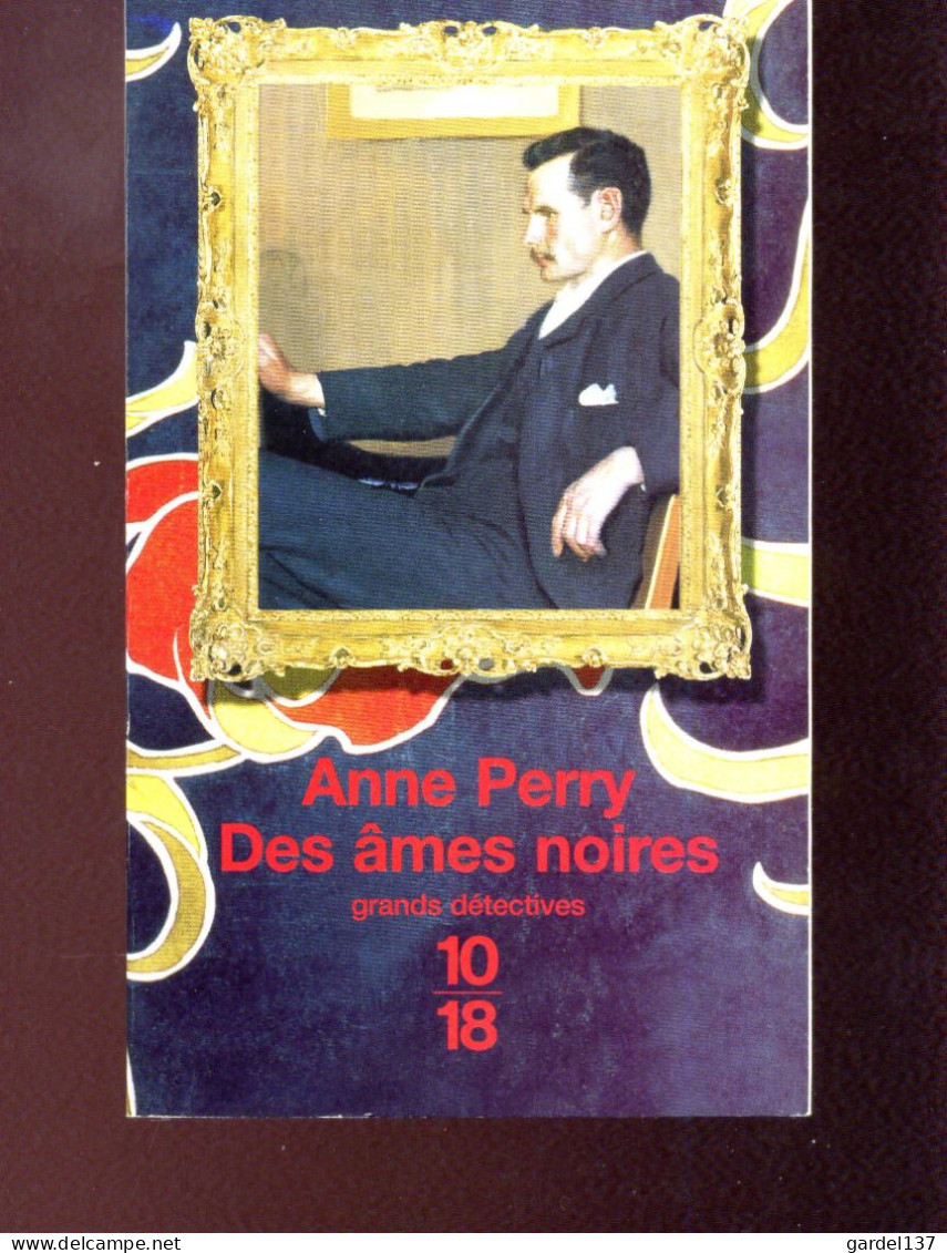 Anne Perry Des âmes Noires - 10/18 - Bekende Detectives