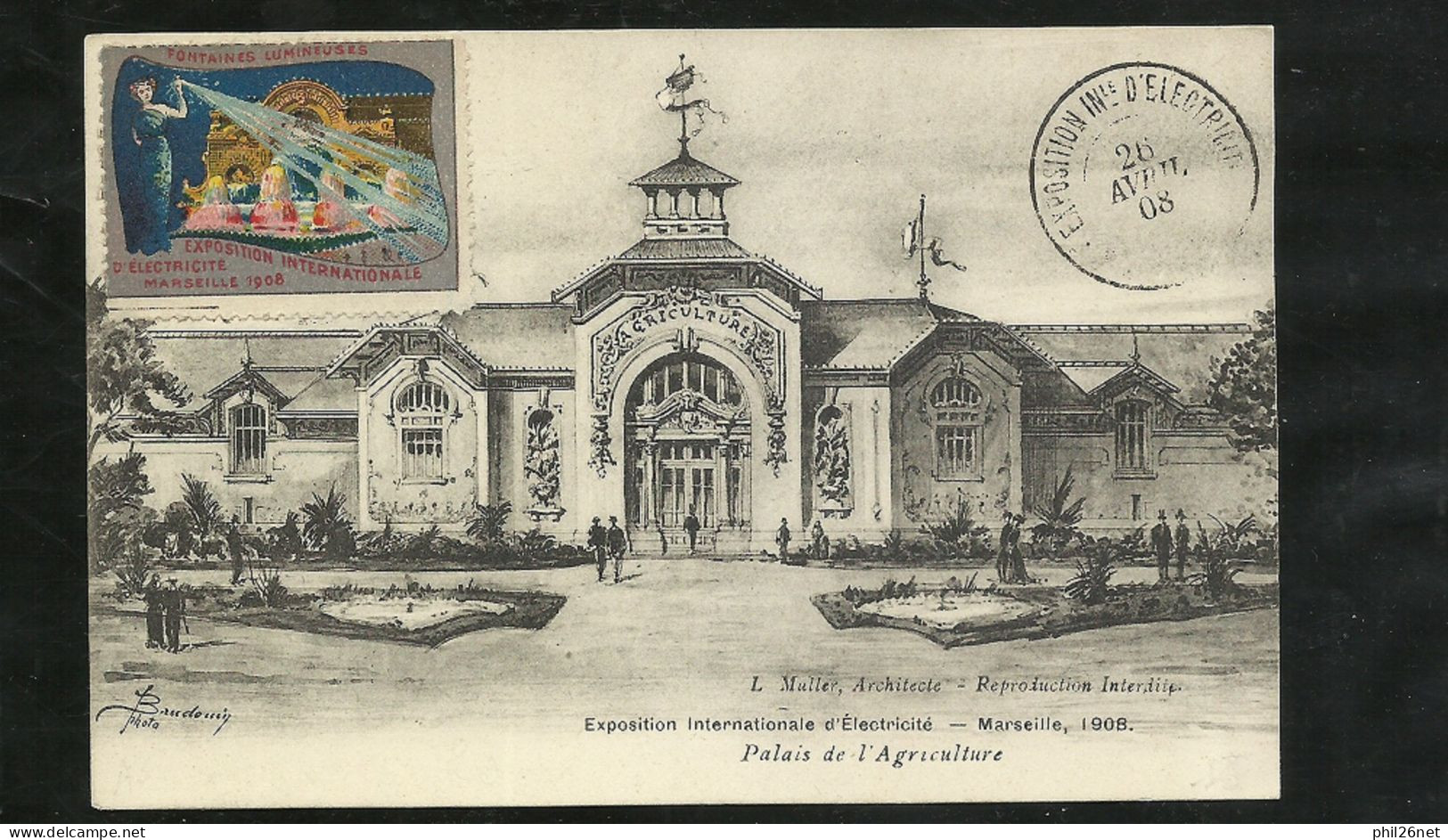 CPA Exposition Internationale D'électricité Palais De L'Agriculture Marseille 26/4/1908 Cachet + Vignette Dos Divisé BTB - Exposition D'Electricité Et Autres