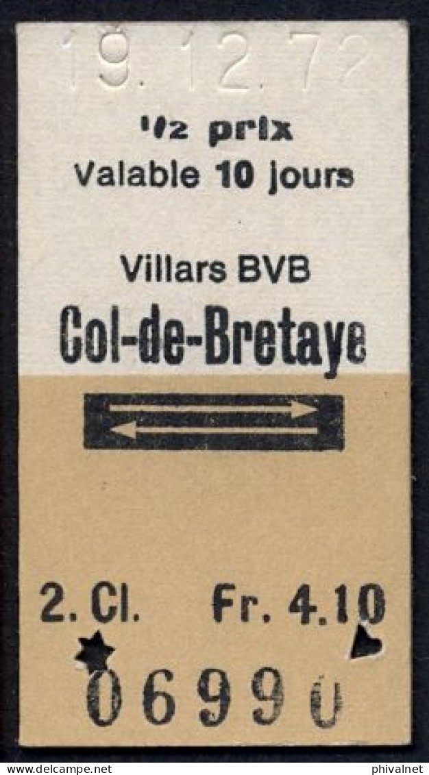 19/12/72 , VILLARS BVB - COL DE BRETAYE  , TICKET DE FERROCARRIL , TREN , TRAIN , RAILWAYS - Europe