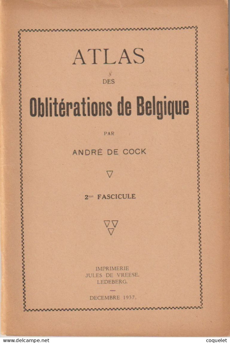 Atlas des Oblitérations de Belgique les 3 fascicules par André  DE COCK