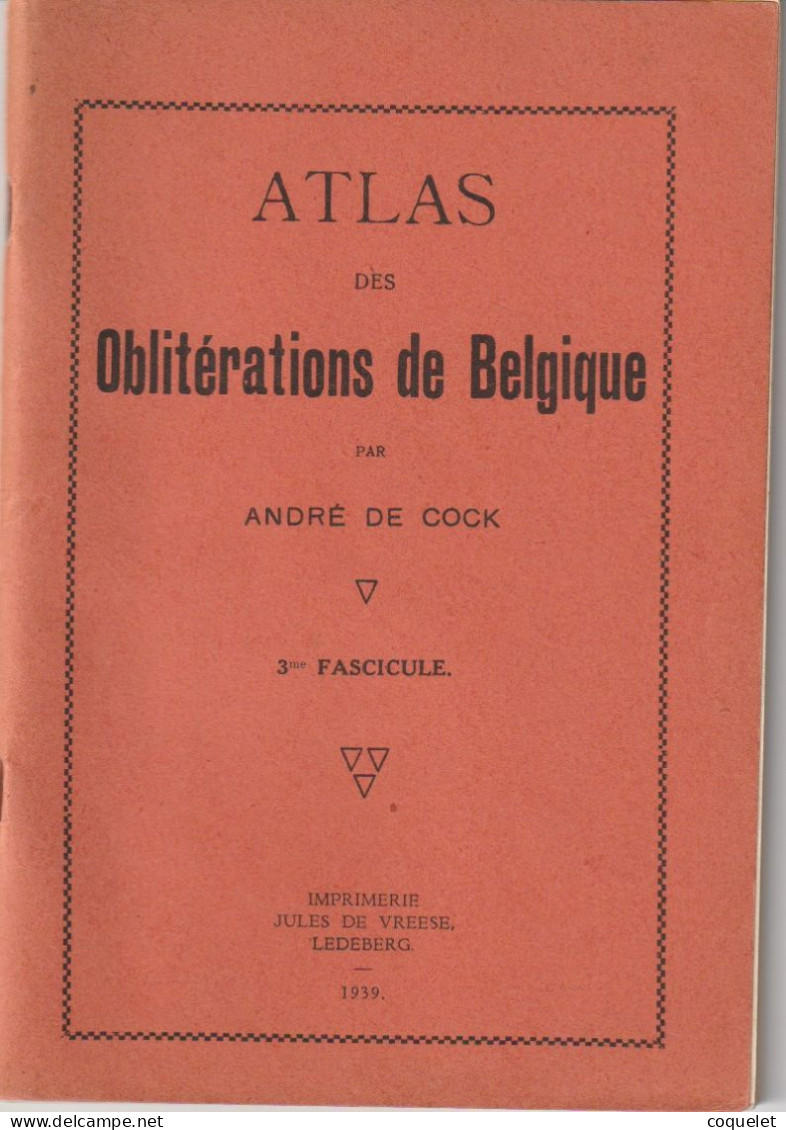 Atlas des Oblitérations de Belgique les 3 fascicules par André  DE COCK