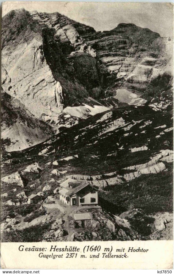 Gesäuse, Hesshütte Mit Hochtor Gugelgrat Und Tellersack - Gesäuse