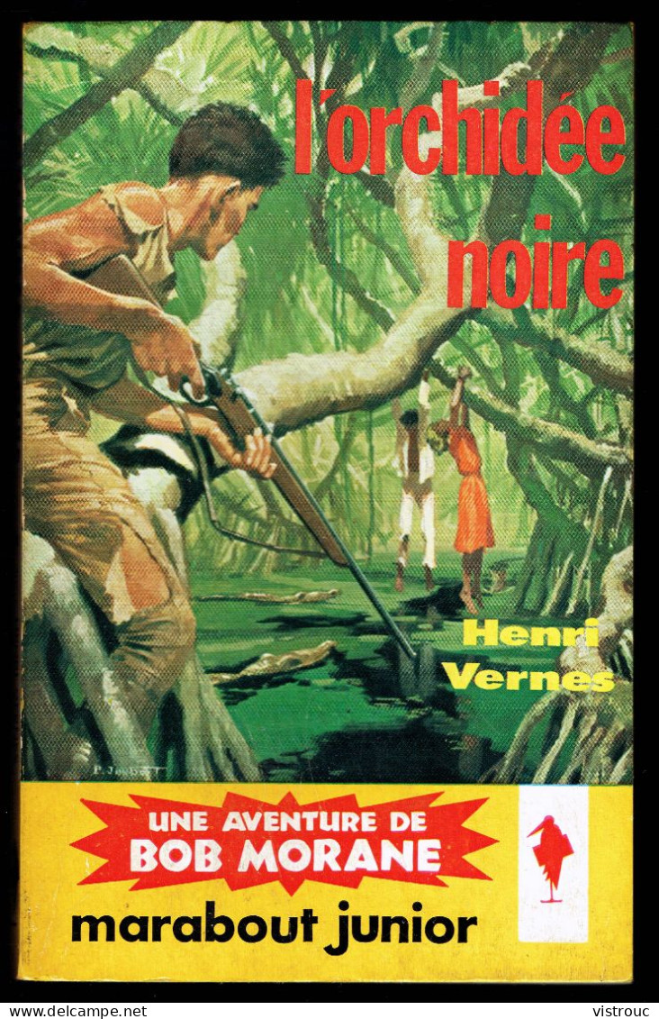 "BOB MORANE: L'Orchidée Noire", De Henri VERNES - MJ N° 122 - Aventures - 1958. - Marabout Junior