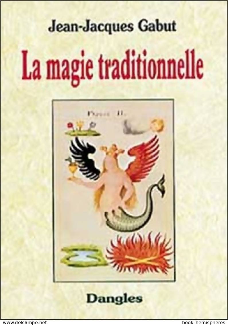 La Magie Traditionnelle (1999) De Jean-Jacques Gabut - Geheimleer