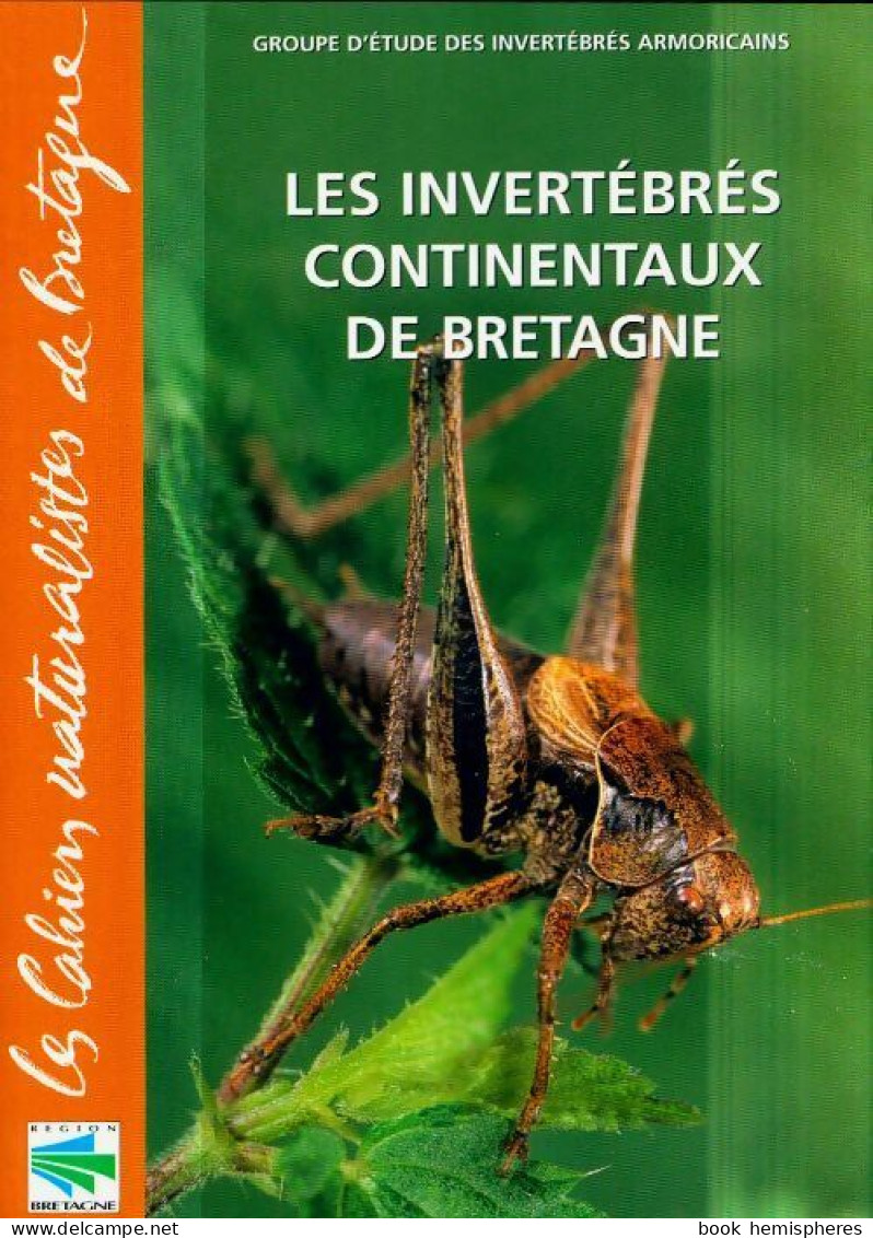 Les Invertébrés Continentaux De Bretagne (2005) De Collectif - Tiere