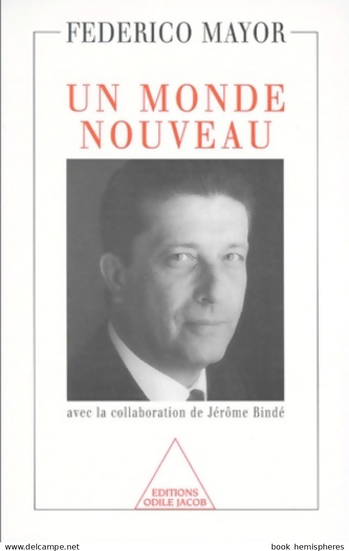 Un Monde Nouveau (1999) De Federico Mayor - Geographie