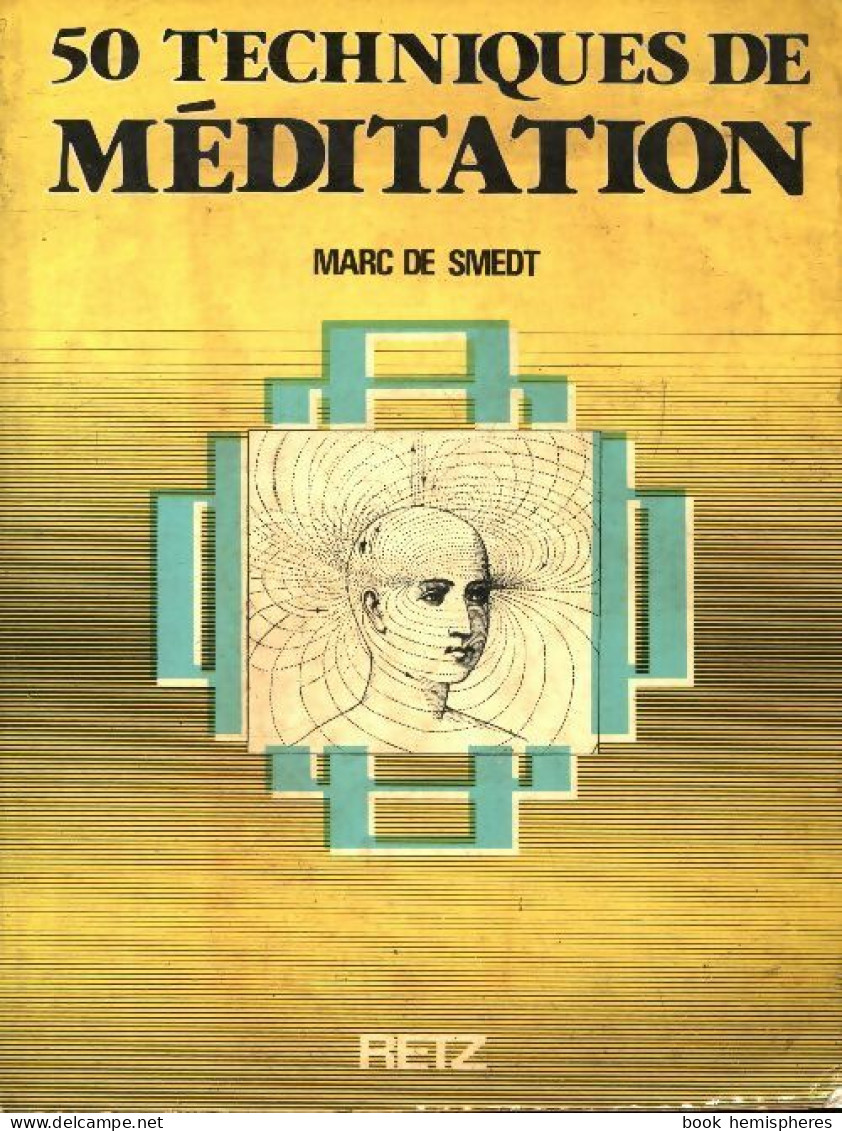 50 Techniques De Méditation (1979) De Marc De Smedt - Esotérisme