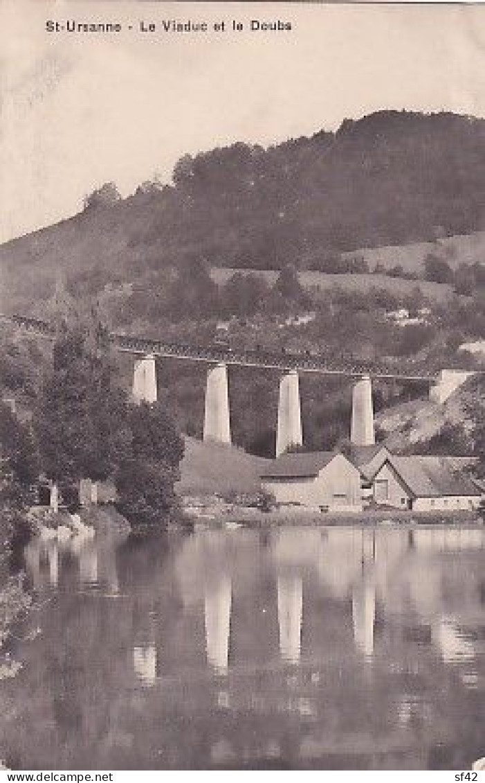 ST URSANNE           Le Viaduc Et Le Doubs - Saint-Ursanne