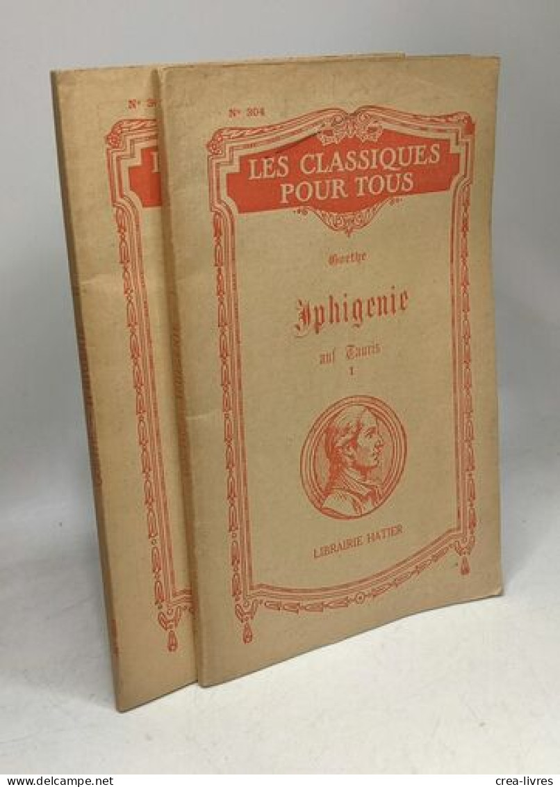 Iphigenie Auf Tauris - Les Classiques Pour Tous - TOMES 1 & 2 - Notice Et Notes Par A. Senac - Otros & Sin Clasificación