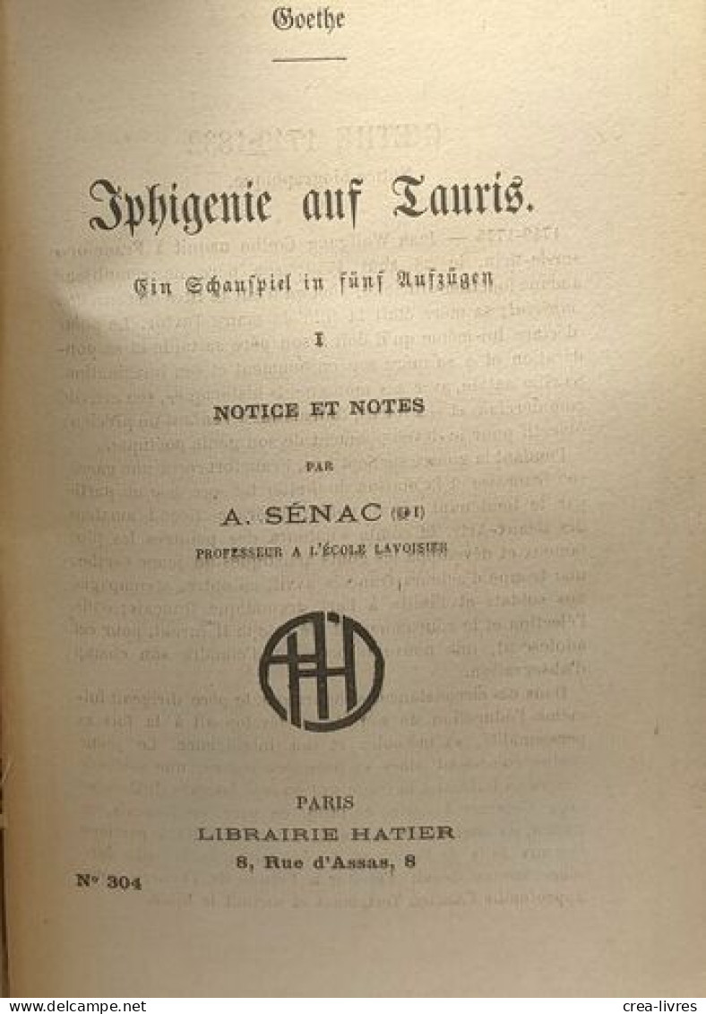 Iphigenie Auf Tauris - Les Classiques Pour Tous - TOMES 1 & 2 - Notice Et Notes Par A. Senac - Otros & Sin Clasificación