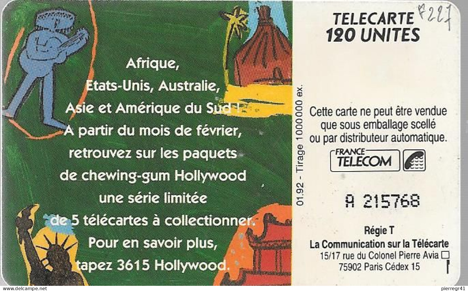 CARTE-PUCE-PUBLIC-F227-120U-SO3-1/92-HOLLYWOOD  CHEWING GUM-V°N° Etroit-2 Arrondi/1 Sans Barre-A 215768--Utilisé-TBE - 1992