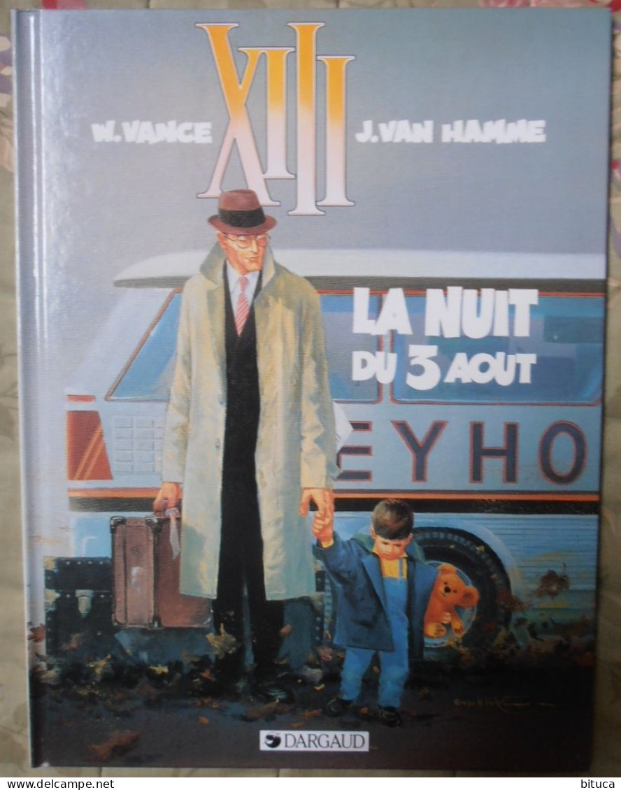 BD XIII LA NUIT DU 3 AOUT VANCE / VAN HAMME TOME 7 DARGAUD - XIII