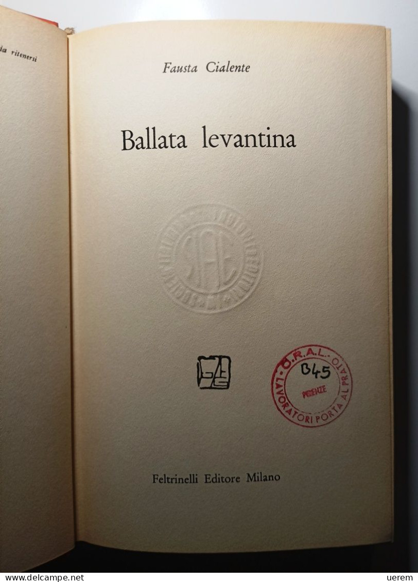 1961 Cialente Feltrinelli CIALENTE FAUSTA BALLATA LEVANTINA Milano, Feltrinelli 1961 – Quarta Edizione - Livres Anciens